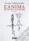 L’anima di chi non si arrende. E-book. Formato EPUB ebook di Nicole D'Alessandro