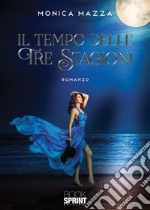 Il tempo delle Tre Stagioni. E-book. Formato EPUB ebook