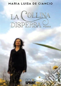 La collina dispersa. E-book. Formato EPUB ebook