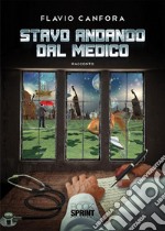 Stavo andando dal medico. E-book. Formato EPUB