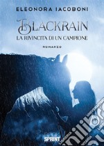 Blackrain - La rivincita di un campione. E-book. Formato EPUB ebook