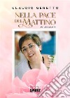 Nella pace del mattino. E-book. Formato EPUB ebook di Claudio Geretto