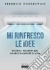 Mi rinfresco le idee. E-book. Formato EPUB ebook di Federico Sorrentino