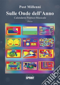 Sulle Onde dell’Anno. E-book. Formato EPUB ebook di Post Millenni