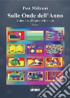 Sulle Onde dell’Anno. E-book. Formato EPUB ebook di Post Millenni