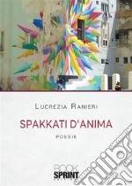 Spakkati d'anima. E-book. Formato EPUB ebook