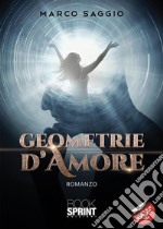 Geometrie d’amore. E-book. Formato EPUB ebook