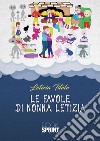 Le favole di nonna Letizia. E-book. Formato PDF ebook