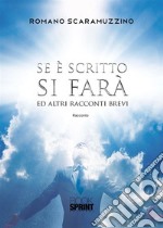 Se è scritto si farà ed altri racconti brevi. E-book. Formato EPUB ebook