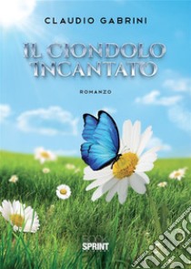 Il ciondolo incantato. E-book. Formato EPUB ebook di Claudio Gabrini