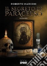 Il segreto di Paracelso. E-book. Formato EPUB ebook