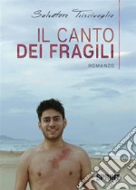 Il canto dei fragili. E-book. Formato EPUB ebook