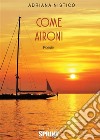 Come aironi. E-book. Formato EPUB ebook di Adriana Nisticò