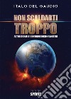 Non scaldarti troppo. E-book. Formato EPUB ebook di Italo Del Gaudio