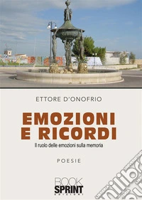 Emozioni e ricordi. E-book. Formato EPUB ebook