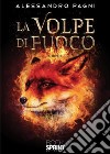 La volpe di fuoco. E-book. Formato EPUB ebook di Alessandro Pagni