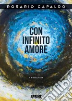 Con infinito amore. E-book. Formato EPUB ebook