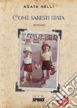 Come saresti stata. E-book. Formato EPUB ebook