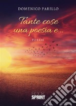 Tante cose una poesia e…. E-book. Formato EPUB