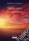 Tante cose una poesia e…. E-book. Formato EPUB ebook di Domenico Parillo