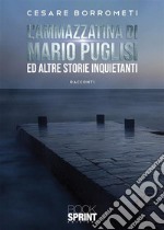 L’ammazzatina di Mario Puglisi. E-book. Formato EPUB ebook