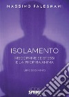 Isolamento - Riscoprire Se Stessi e la Propria Anima. E-book. Formato EPUB ebook di Massimo Falegnami