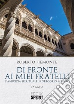 Di fronte ai miei fratelli. E-book. Formato PDF ebook