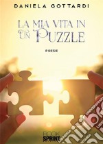 La mia vita in un puzzle. E-book. Formato EPUB