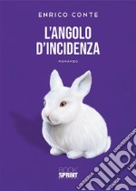 L’angolo d’incidenza. E-book. Formato EPUB ebook