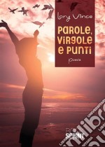 Parole, virgole e punti. E-book. Formato EPUB ebook