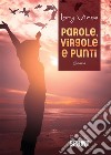 Parole, virgole e punti. E-book. Formato EPUB ebook