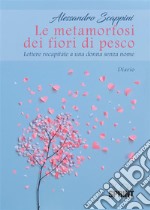 Le metamorfosi dei fiori di pesco. E-book. Formato EPUB ebook