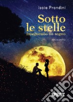 Sotto le stelle. E-book. Formato EPUB ebook