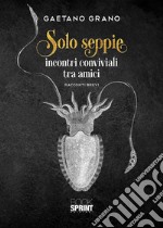 Solo seppie. E-book. Formato EPUB ebook