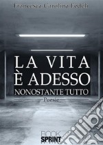 La vita è adesso. E-book. Formato EPUB