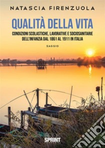 Qualità della vita. E-book. Formato PDF ebook di Natascia Firenzuola