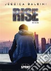 Rise. E-book. Formato EPUB ebook di Jessica Baldini