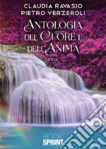 Antologia del cuore e dell’anima. E-book. Formato EPUB ebook