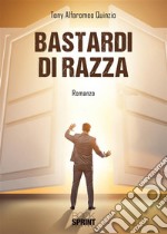 Bastardi di razza. E-book. Formato EPUB ebook