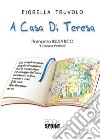 A casa di Teresa. E-book. Formato EPUB ebook di Fiorella Truvolo