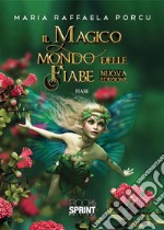 Il magico mondo delle fiabe (nuova edizione). E-book. Formato EPUB