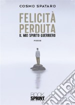 Felicità perduta. E-book. Formato EPUB ebook