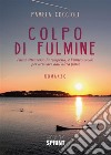 Colpo di fulmine. E-book. Formato EPUB ebook di Pamela Coccioli