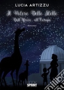 Il potere delle stelle. E-book. Formato EPUB ebook di Lucia Artizzu