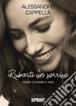 Rubarti un sorriso. E-book. Formato EPUB ebook