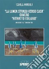 La lunga strada verso casa. E-book. Formato EPUB ebook di Carla Virgili