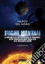 Fughe mentali. E-book. Formato EPUB ebook