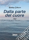 Dalla parte del cuore. E-book. Formato EPUB ebook