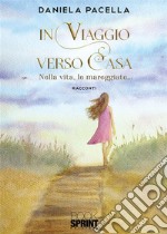 In viaggio verso casa. E-book. Formato EPUB