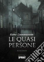 Le quasi persone. E-book. Formato EPUB